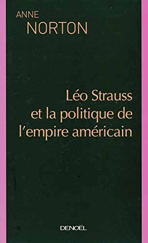 Stock image for Leo Strauss et la politique de l'empire amricain for sale by medimops