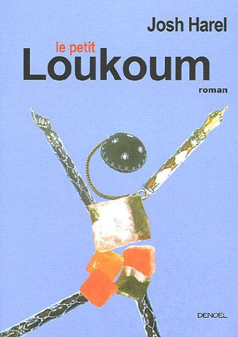 Beispielbild fr Le Petit Loukoum [Paperback] Harel, Josh zum Verkauf von LIVREAUTRESORSAS