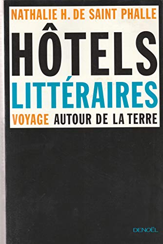 Beispielbild fr Htels littraires : Voyage autour de la Terre zum Verkauf von Ammareal