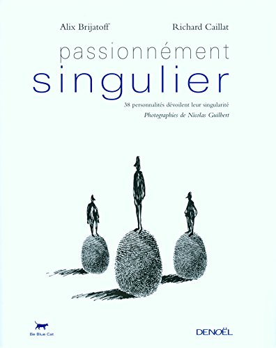 9782207258231: Passionnment singulier: 38 personnalits dvoilent leur singularit