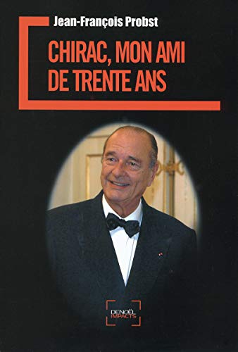 Beispielbild fr Chirac, mon ami de trente ans zum Verkauf von WorldofBooks