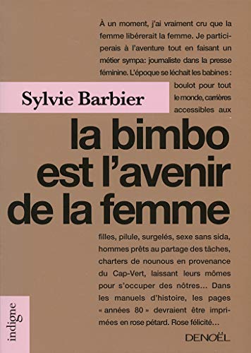 Stock image for La Bimbo Est L'avenir De La Femme for sale by RECYCLIVRE
