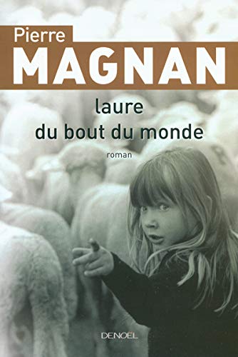 Laure du bout du monde (GRAND PUBLIC) (French Edition) (9782207258682) by Pierre Magnan