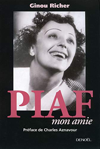 Beispielbild fr Piaf, mon amie zum Verkauf von AwesomeBooks