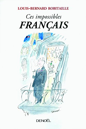 Beispielbild fr Ces impossibles Français Robitaille,Louis-Bernard zum Verkauf von LIVREAUTRESORSAS