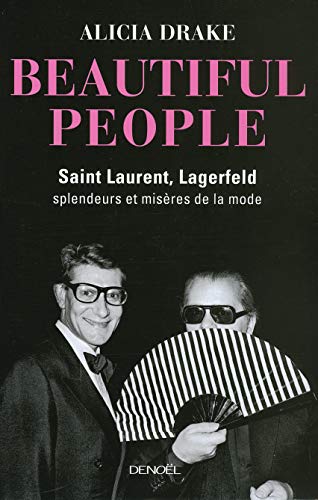 Beispielbild fr Beautiful People: Saint Laurent, Lagerfeld:splendeurs et misres de la mode zum Verkauf von Ammareal