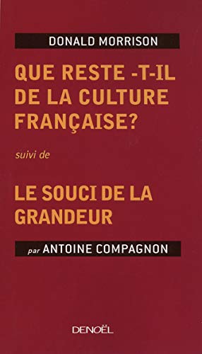 Beispielbild fr Que reste-t-il de la culture franaise?/Le souci de la grandeur zum Verkauf von medimops