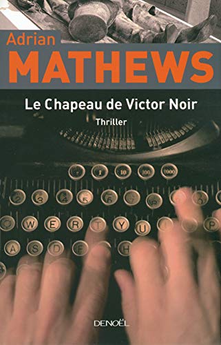 9782207261231: Le chapeau de Victor Noir roman: thriller (GRAND PUBLIC)