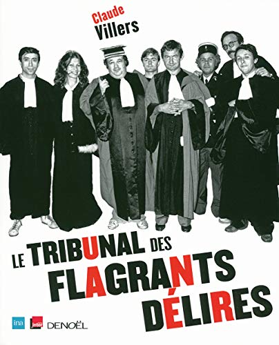 Beispielbild fr Le Tribunal des flagrants dlires zum Verkauf von Ammareal