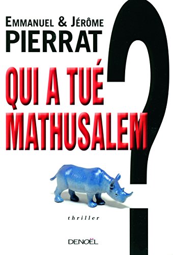 Stock image for Qui a tu Mathusalem ? for sale by Ammareal