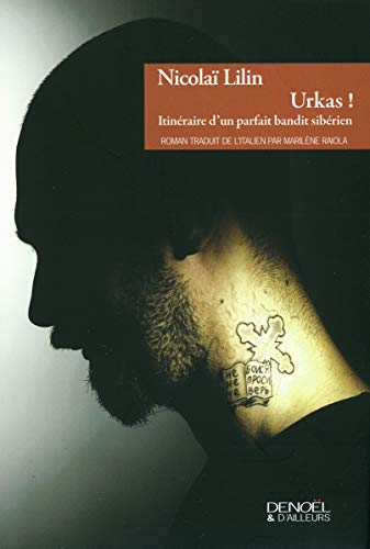 Stock image for Urkas!: Itinraire d'un parfait bandit sibrien for sale by Ammareal