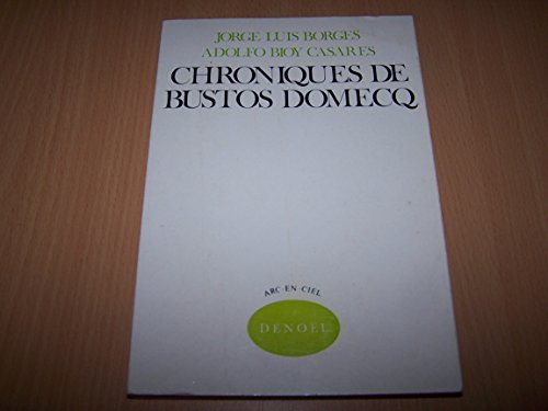 9782207280072: CHRONIQUES DE BUSTOS DOMECQ