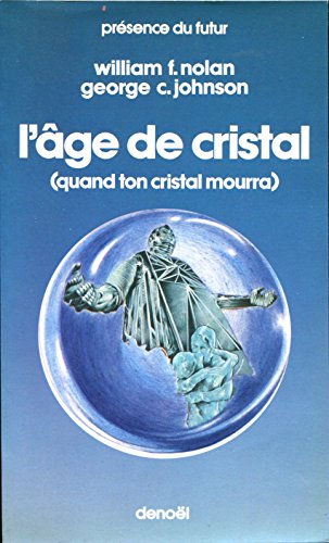 Stock-Bild f�r L'AGE DE CRISTAL (QUAND TON CRISTAL MOURRA)
