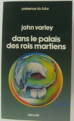 DANS LE PALAIS DES ROIS MARTIENS (9782207302767) by JOHN VARLEY, JOHN