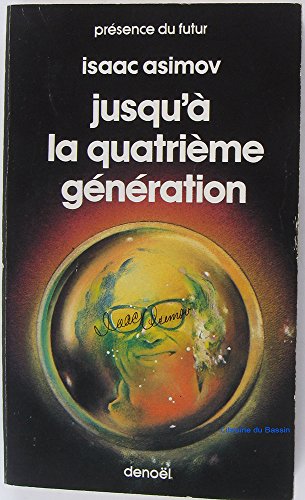 JUSQU A LA 4EME GENERAT (PRESENCE FUTUR) (9782207303016) by ASIMOV, Isaac