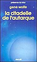 Beispielbild fr Livre du nouveau soleil de Teur. 4, La citadelle de l'autarque zum Verkauf von Librairie Th  la page