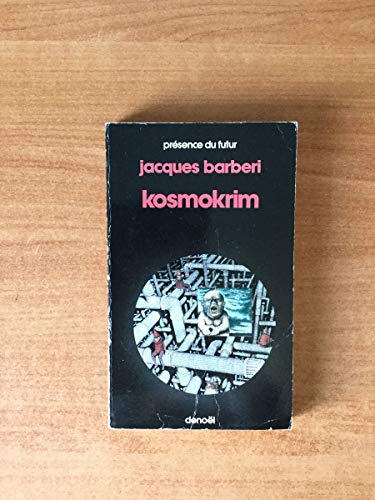 KOSMOKRIM (PRESENCE FUTUR) (9782207304075) by Jacques BarbÃ©ri