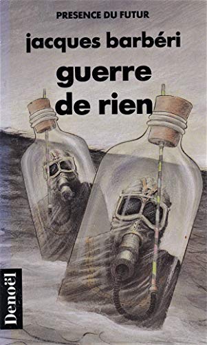 GUERRE DE RIEN (PRESENCE FUTUR) (9782207305140) by Jacques BarbÃ©ri