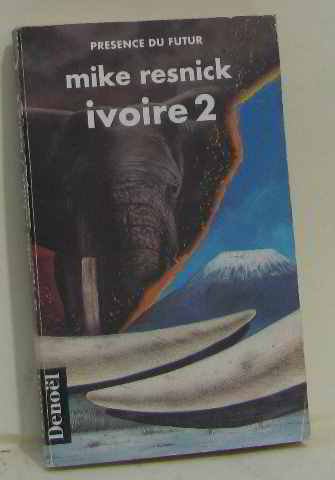 IVOIRE: UNE LEGENDE DU PASSE ET DU FUTUR (2) (9782207305201) by MIKE RESNICK, MIKE