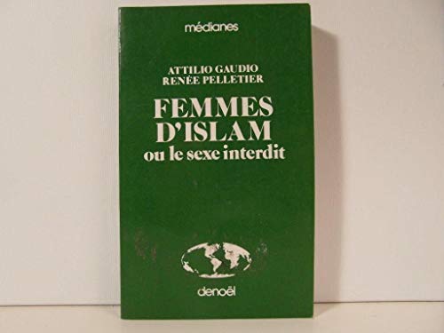 Beispielbild fr Femmes d'Islam, ou, Le sexe interdit zum Verkauf von medimops