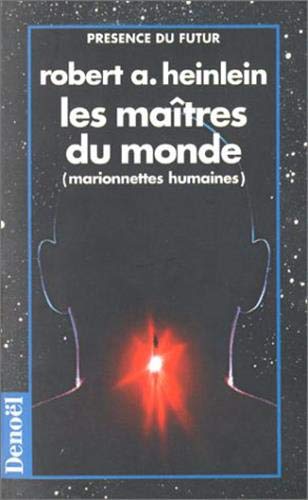 Stock image for Les ma?tres du monde (Marionnettes humaines) - Robert Anson Heinlein for sale by Book Hmisphres