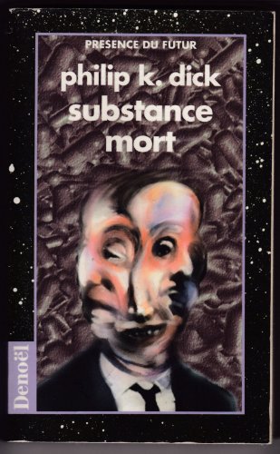 9782207502525: SUBSTANCE MORT (PRESENCE DU FUTUR GRANDE DIFFUSION)