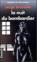 Beispielbild fr La nuit du bombardier (Pr sence du Fantastique) zum Verkauf von WorldofBooks