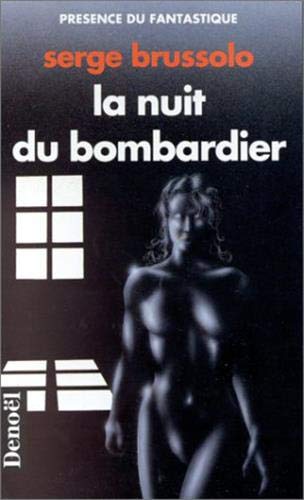 Stock image for La nuit du bombardier (Pr sence du Fantastique) for sale by WorldofBooks
