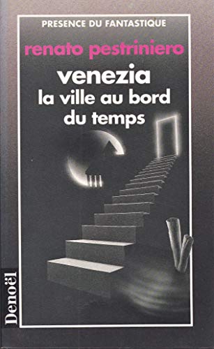 Beispielbild fr Venezia : la ville au bord du temps zum Verkauf von Ammareal