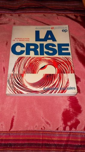 Stock image for La Crise (conomie et politique) for sale by medimops