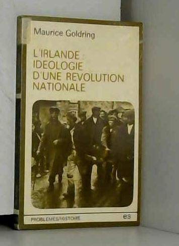 Imagen de archivo de Irlande : Idologie d'une rvolution nationale (Problmes-histoire) a la venta por Ammareal