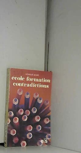 Imagen de archivo de cole, formation, contradictions : De la rforme Berthoin-Fouchet  la rforme Haby (Notre temps) a la venta por Librairie Th  la page