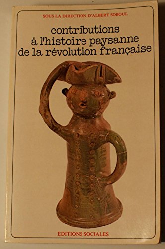 Imagen de archivo de Contributions a l'histoire paysanne de la revolution française [Hardcover] Albert Soboul a la venta por LIVREAUTRESORSAS