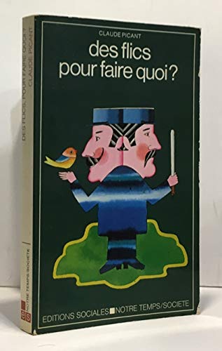 9782209053216: Des flics, pour faire quoi ? (Notre temps/société) (French Edition)