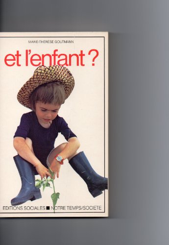 Beispielbild fr Et l'enfant ? zum Verkauf von Ammareal