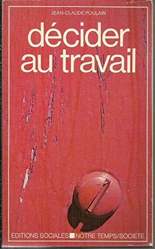 Stock image for D cider au travail [Paperback] POULAIN JEAN-CLAUDE for sale by LIVREAUTRESORSAS