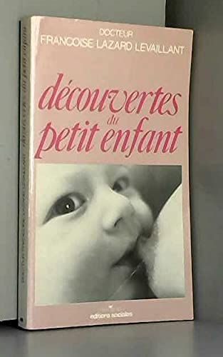 Beispielbild fr Dcouvertes du petit enfant zum Verkauf von Chapitre.com : livres et presse ancienne