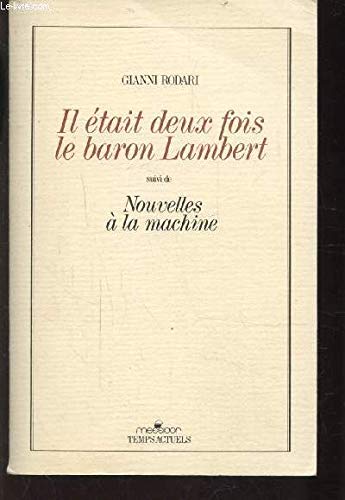 Beispielbild fr Il tait deux fois le baron Lambert ou les mystres de l'ile Saint-Jules, suivi de "Nouvelles" zum Verkauf von Ammareal