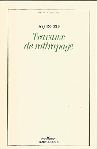 Beispielbild fr Travaux de rattrapage (Collection Digraphe) zum Verkauf von Kennys Bookshop and Art Galleries Ltd.