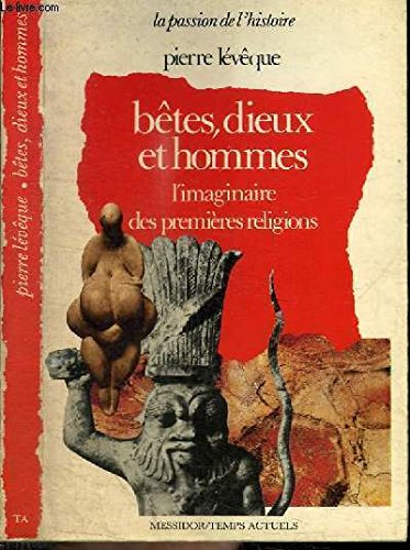 Beispielbild fr Btes, dieux et hommes. L'imaginaire des premires religions. zum Verkauf von medimops