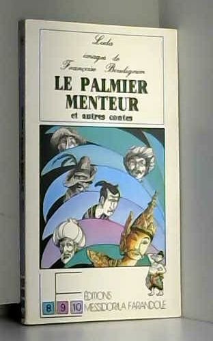 Beispielbild fr Le Palmier menteur et autres contes zum Verkauf von Ammareal
