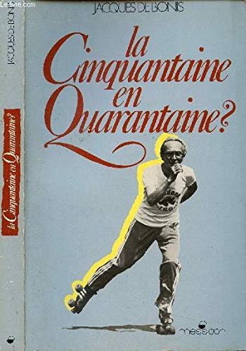 9782209057726: La cinquantaine en quarantaine (La Verite Vraie)