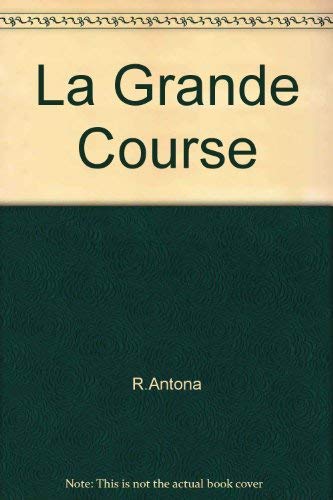 Beispielbild fr La Grande Course zum Verkauf von Librairie Th  la page