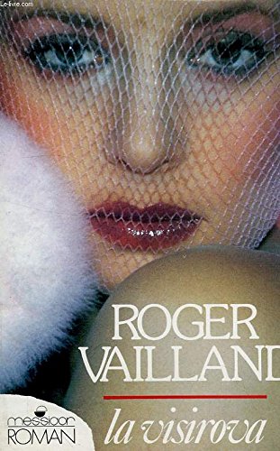 Stock image for La Visirova : Ou des Folies-Berg re jusqu'au trone. [Paperback] Roger Vaillant for sale by LIVREAUTRESORSAS