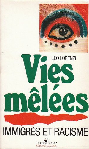 Imagen de archivo de Vies mles : immigrs et racisme a la venta por Librairie Th  la page