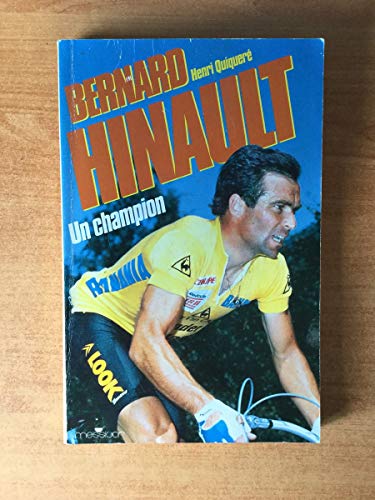 Bernard Hinault , un champion