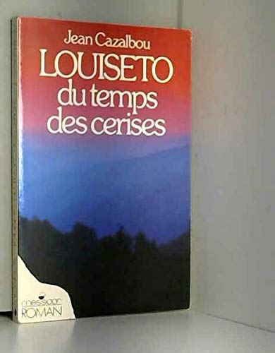 Beispielbild fr Louiseto du "temps des cerises" zum Verkauf von Ammareal