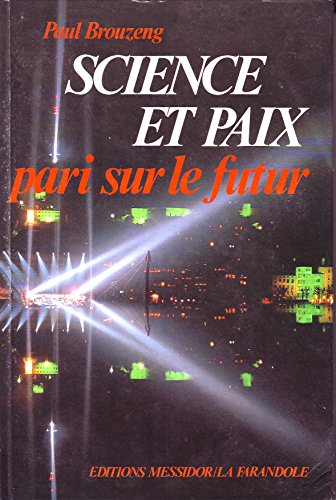 Stock image for Science et paix : pari sur le futur for sale by LeLivreVert