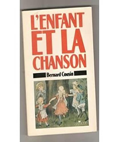 Stock image for L'enfant et la chanson / une histoire de la chanson d'enfant for sale by Ammareal