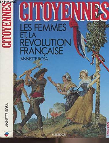 Beispielbild fr Citoyennes : Les Femmes Et La Rvolution Franaise zum Verkauf von RECYCLIVRE